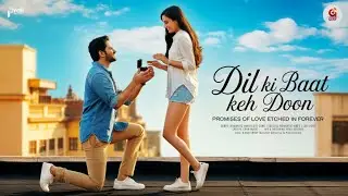 💖 Dil Ki Baat Keh Doon &ndash; Romantic Song for Propose Day | Valentine Week Special | Love Song 2026