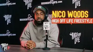 NICO WOODS High Off Life Freestyle | Straight BARS, No Gimmicks!