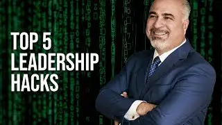 Top 5 Leadership Hacks