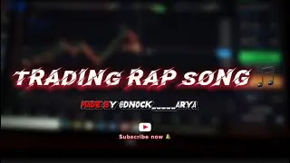 New rap song 🎧 dnock_arya  ( trading  rap song  ) middle classs family  #middleclassfamily #trading 