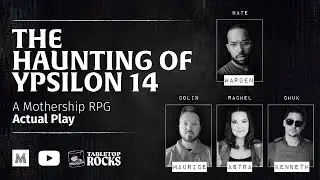 The Haunting of Ypsilon 14  |  Actual Play (Mothership)