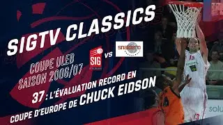 SIG Classics: 37 - l&rsquo;&eacute;valuation record de Chuck Eidson en Coupe d'Europe