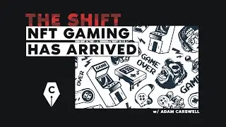 NFT Gaming Has Arrived / The Cryptowriter Podcast LIVE