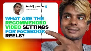 👉 Best Video Settings for Facebook Reels || Boost Quality & Reach Like a Pro #viral #realvijaykumar 
