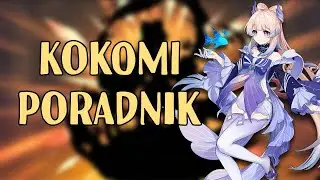 KOKOMI PORADNIK - Jak budować Kokomi?