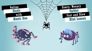 Eency Weency Spider | Mini Music Lesson on Fast and Slow