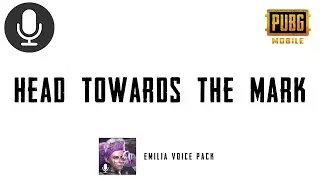 Head Towards The Mark | Pubg Emilia Voice Pack Sound Effect 🔊🗣️