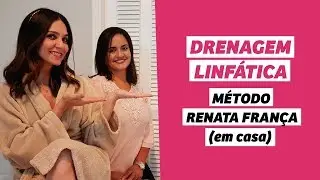 Beleza em dia - Drenagem método Renata França (VEDN #26) I Anita Bem Criada