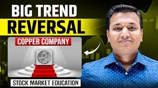 Big Trend Reversal - Copper Company | Stock Market Education | SEBI Registered RA | Learn Analysis |