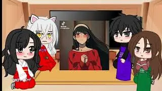 Inuyasha react to kagome as Yor parte 1/??❤️❤️❤️❤️
