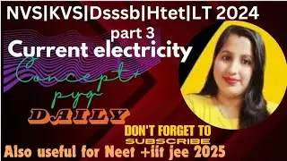 Current Electricity|Tgt pgt|class12#kvs #nvs2024 #dsssb #iitjee #neet #htet #12physics #physicscurre