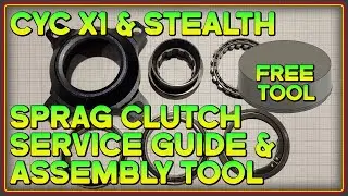 CYC X1 Repair - Sprag Clutch assembly - Free Tool for X1 Gen 3 and Stealth Gen 1 motors
