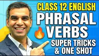 Class 12 English Grammar Phrasal Verbs &ndash; One Shot Revision with Super Tricks 🔥