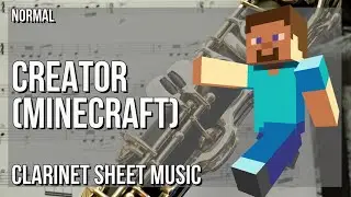 Clarinet Sheet Music: How to play Creator (Minecraft) by Lena Raine
