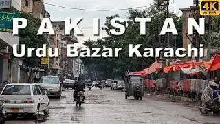 Rainy Day Exploration of Urdu Bazar Karachi Pakistan | Full Mooni Vlogs | 4K UHD 60FPS