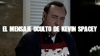 El mensaje oculto de Kevin Spacey