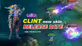 CLINT New EPIC SKIN Release Date | Captain of the Reefs Skill Effect Mobile Legends