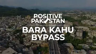 Barakahu Bypass - Islamabad's Game Changing Mega Infrastructure&nbsp;Project