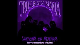 Triple Six Mafia - Shadows of Memphis [MIXTAPE]