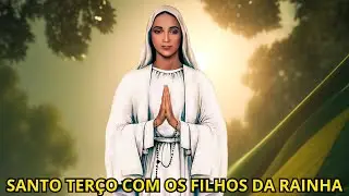 SANTO TERÇO COM OS FILHOS DA RAINHA