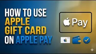 How to Use Apple Gift Card on Apple Pay | Redeem & Spend Easily