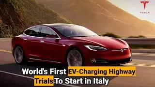 World's First Electric Vehicle Charging  Highway Trials to Start in Italy