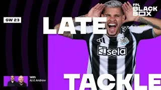 Late Tackle | GW 23 | Fantasy Premier League Tips 25/26 | FPL BlackBox