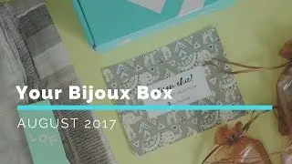 Your Bijoux Box Subscription Box Unboxing August 2017