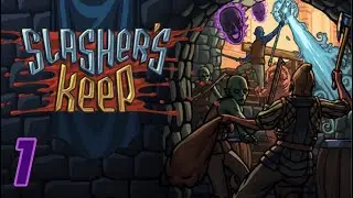 Let&rsquo;s Play Slasher's Keep Episode 1: New Old School