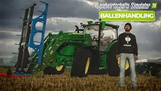 LS25 - Wie gut ist das BALLENHANDLING jetzt eigentlich? | FARMING SIMULATOR 25