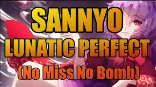 Touhou 18 Sannyo Lunatic Perfect (kinda) (no miss no bomb)