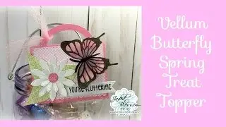 Vellum Butterfly Treat Topper