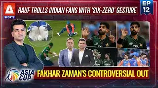 Was Fakhar Really Out? | PAK vs IND Drama | A SPORTS | Episode 12