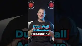 Dual Wall Adhesive Heatshrink & Why It's important !