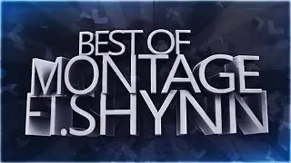 Best of Montage ft.Shynn by Kreaz & Mexx
