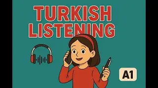 Slow Turkish Listening Practice for Beginners (A1) | Short Turkish Story