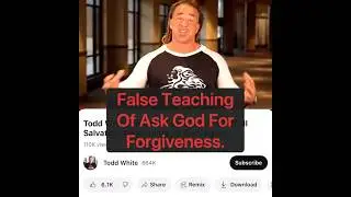 Pastor Todd White #exposed False Teaching Of Ask God For Forgiveness.