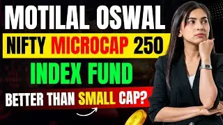 Motilal Oswal Nifty Microcap 250 Index Fund । Better Than Small Cap Funds? - MicroCap Investing