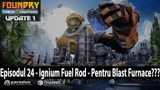 Foundry - Ignium Fuel Rod - Pentru Blast Furnace???