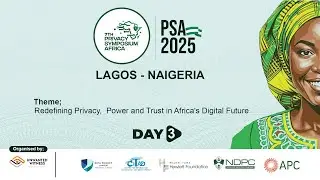THE 7th PRIVACY SYMPOSIUM AFRICA 2025 #DAY 3
