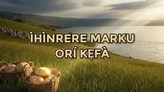 IHINRERE MARKU - ORI KEFA || YORUBA AUDIO BIBLE - MARK 6 || PASTOR SORETIRE || ADULLAM STUDIO