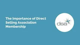 The Importance of Direct Selling Association Membership