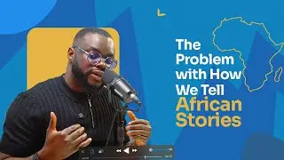 The Problem with How We Tell African Stories
