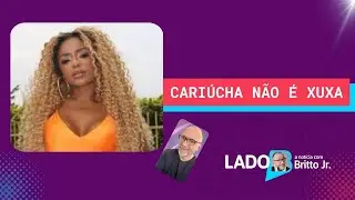 CARIÚCHA NÃO É XUXA