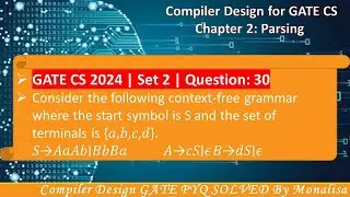 GATE CS 2024 | Set 2 | Question: 30 Consider the following context-free grammar where the start