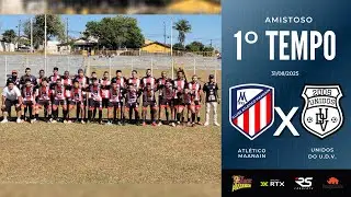 Atlético Maanain x Unidos do U.D.V. - 1 Tempo - Amistoso 2025