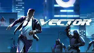 Vector Level 1-3 (Runner) Missions