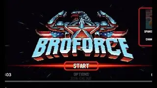 Just Bros being Bros- Broforce with Spanxjr77