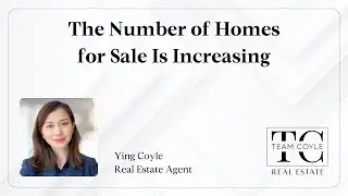 🏡 The Number of Homes for Sale Is Increasing! 📈
