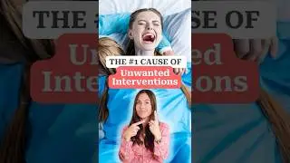 The #1 Cause of Unwanted Interventions Mama Natural Birth